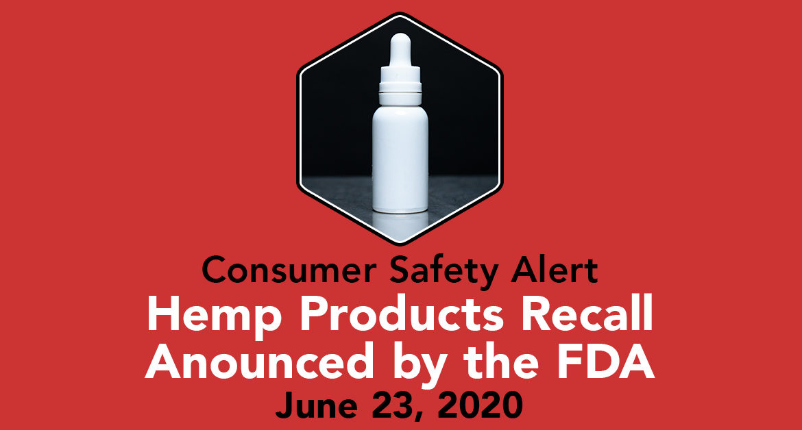 Consumer Safety Alert - Hemp Product Recall Announced by FDA