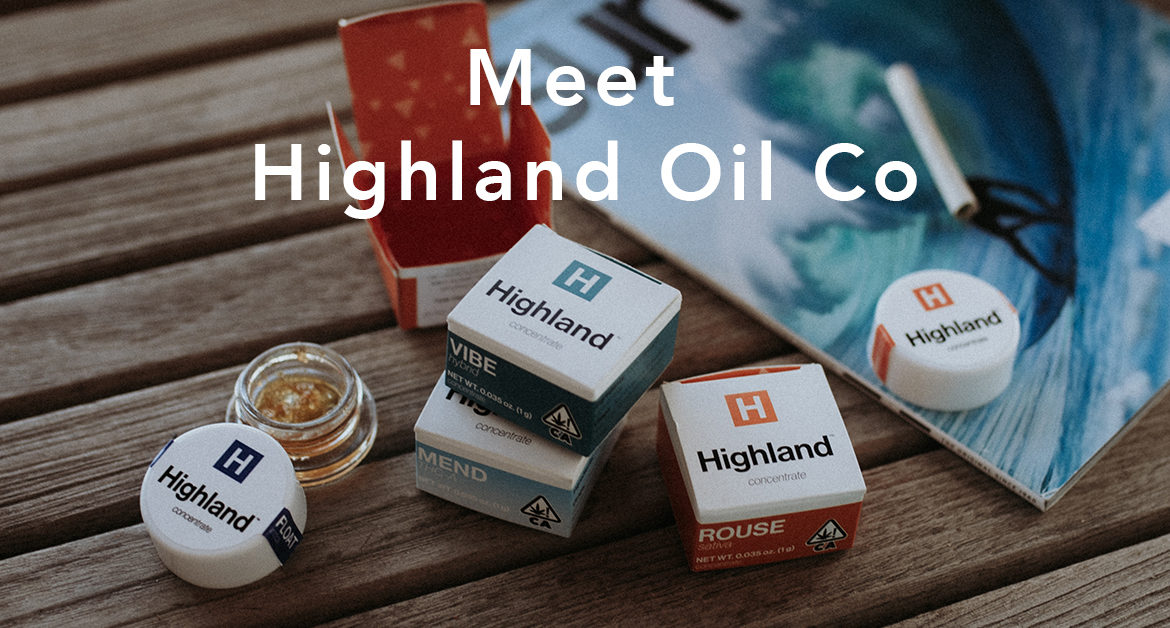 Meet Highland Co • CannaSafe LA